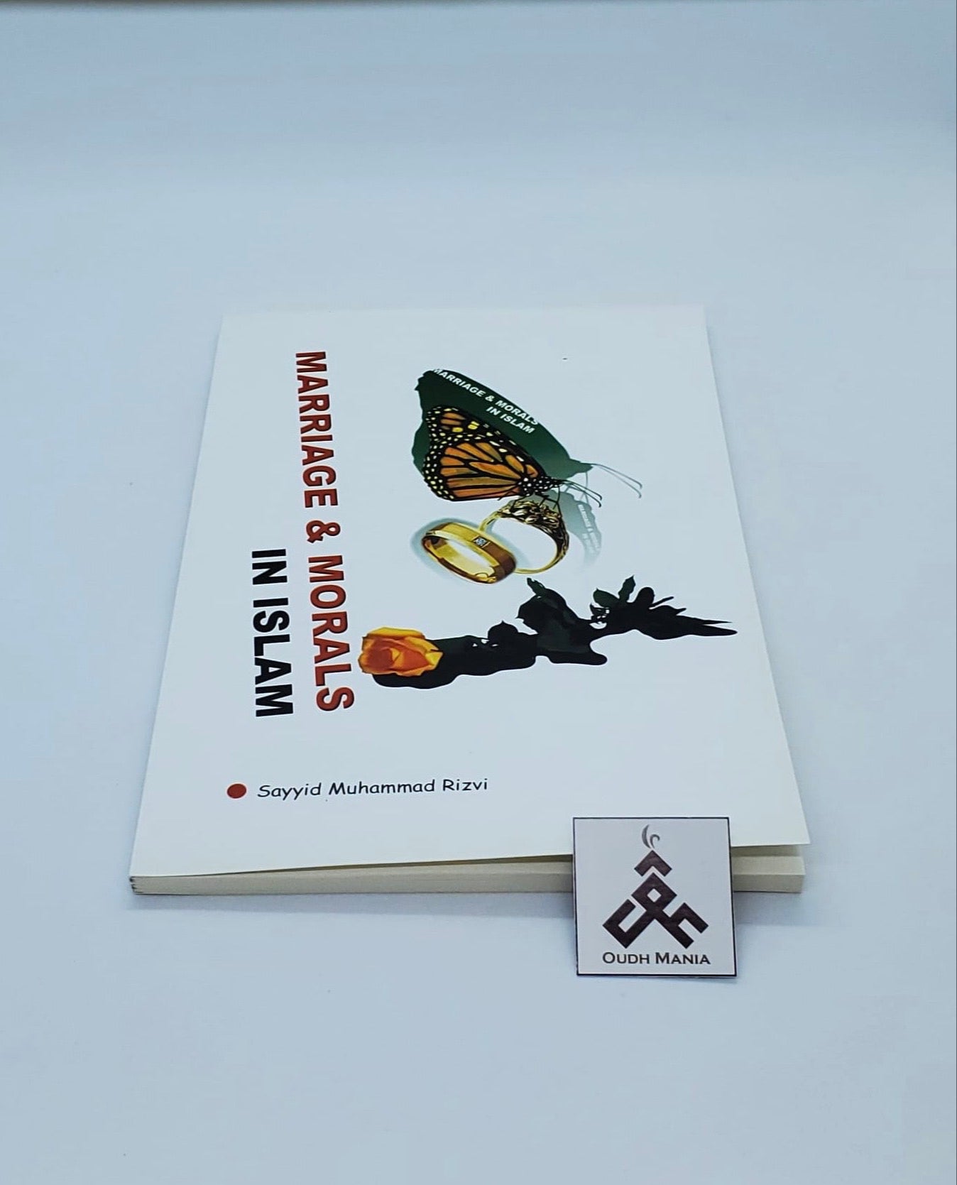 Marriage and Morals in Islam by Sayyid Muhammad Rizvi