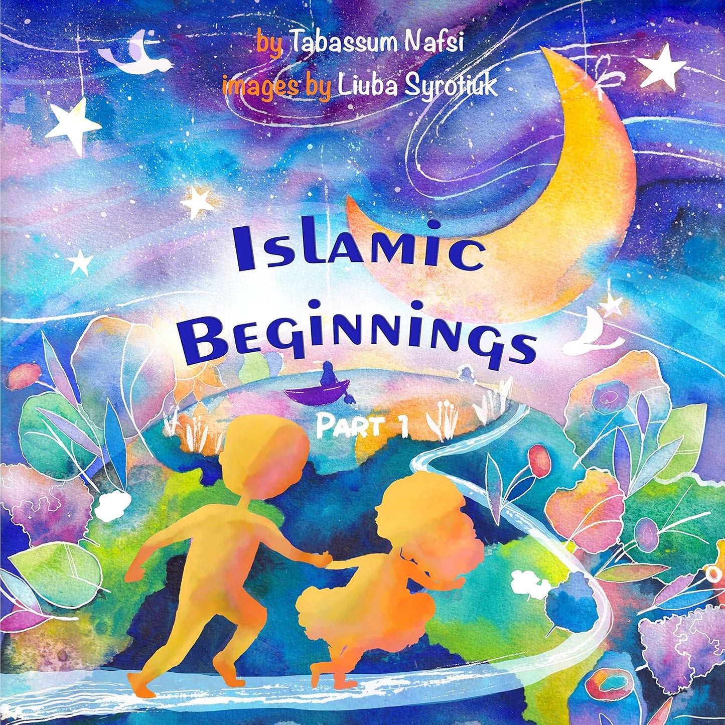 Islamic Beginnings by Tabassum Nafsi