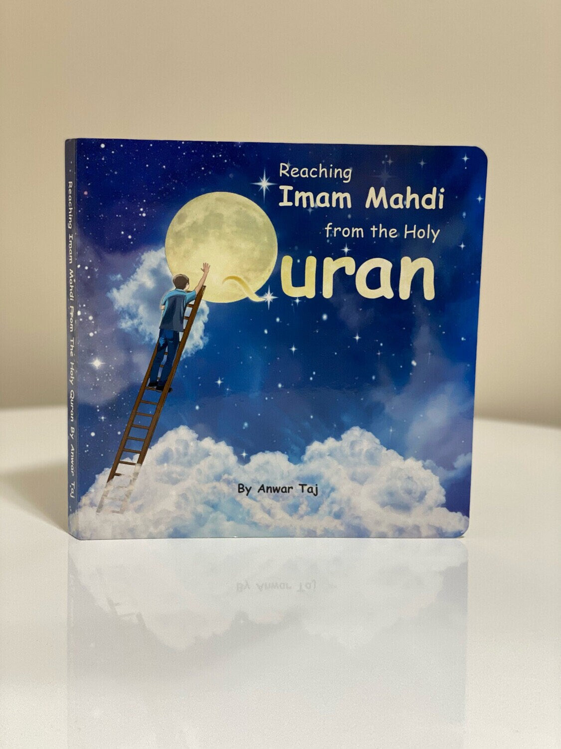 Reaching Imam Mahdi From The Holy Quran by Anwar Taj