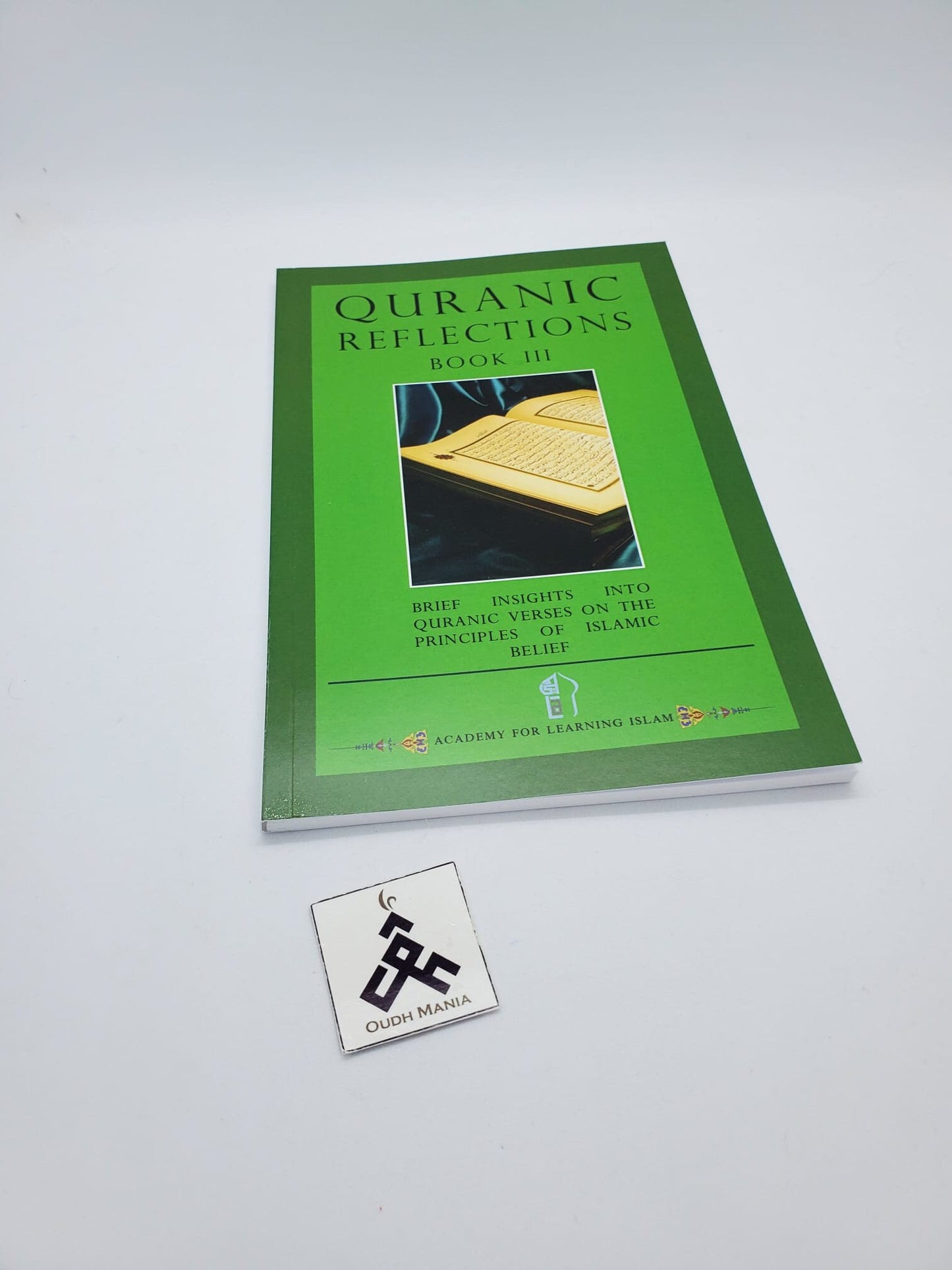 Quranic Reflections Book I , II , III by: The Academy for Learning Islam
