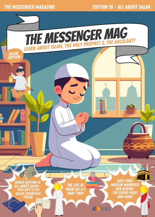 All about Salah | Edition 16 | Learn about Islam, the Holy Prophet and the Ahlul Bayt