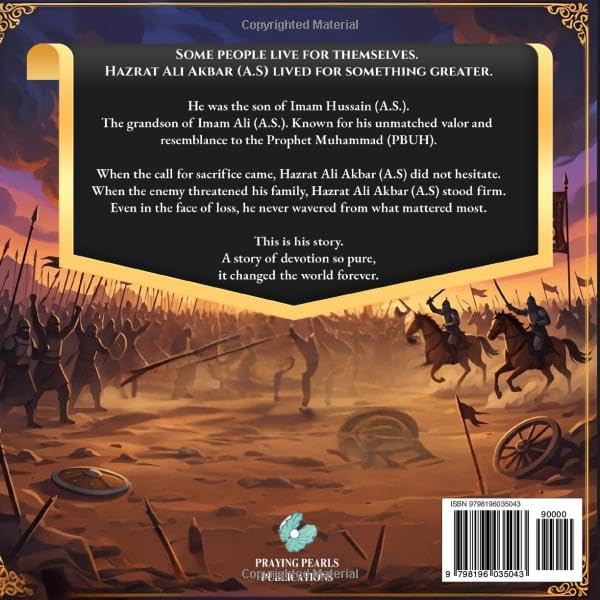 The Story of Karbala for Kids: A Powerful Introduction to Imam Hussain (A.S), Ashura, and the Heroes of Truth: Gateway to the Heroes of Karbala Series | A Shia Book Series | Praying Pearls Publications (Copy)