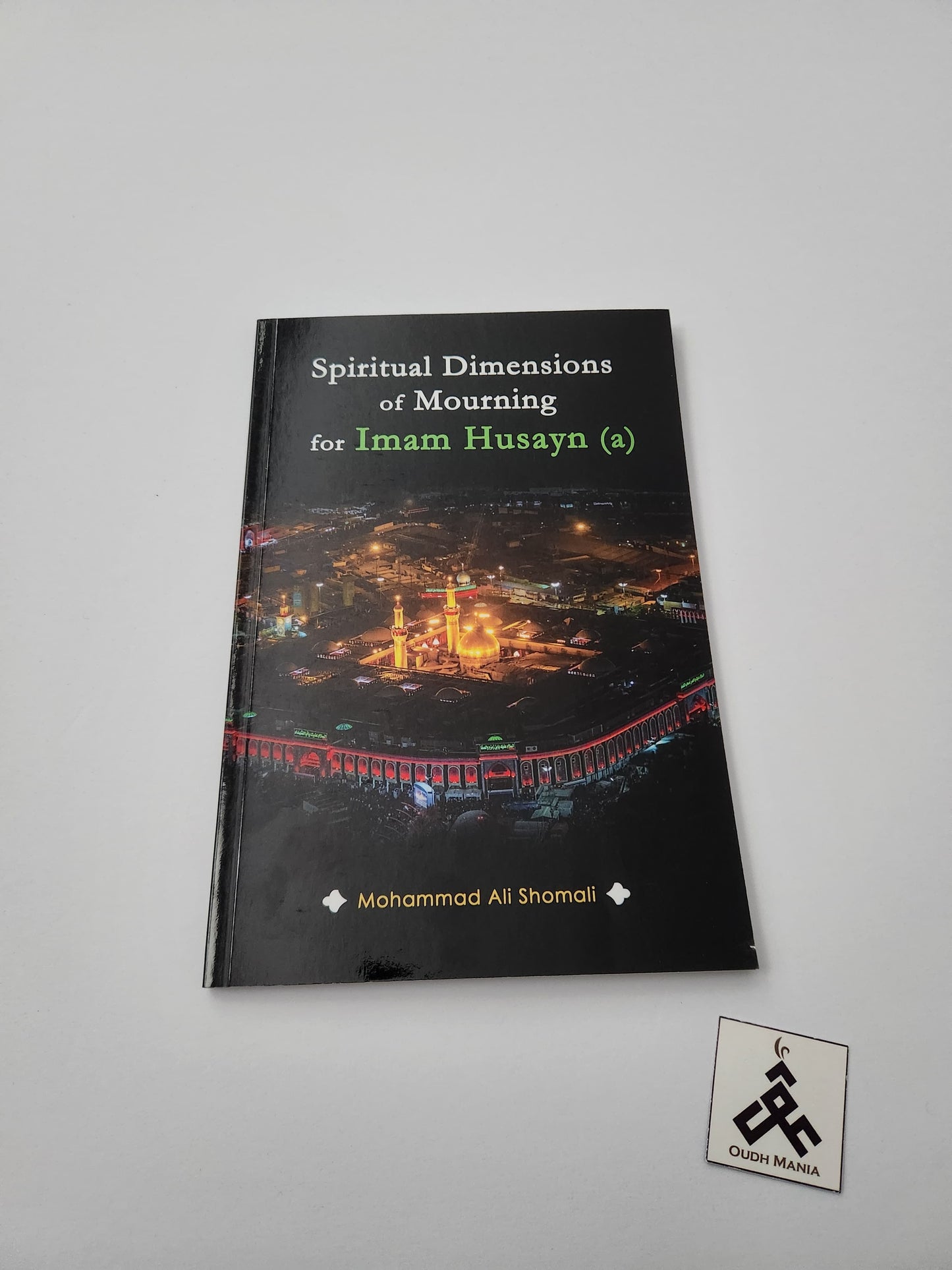 Spiritual Dimensions of Mourning for Imam Husayn (a) | Mohammed Ali Shomali