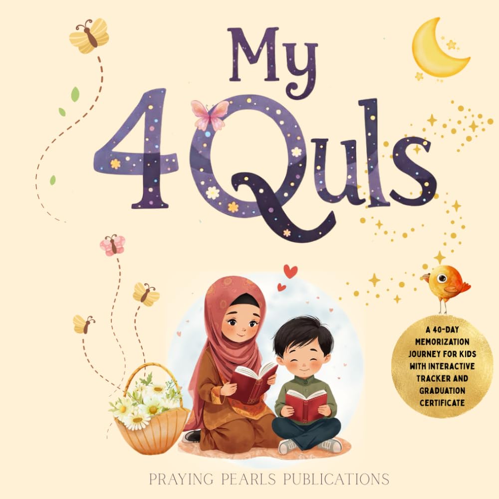 My 4 Quls: A 40-Day Memorization Journey for Kids: An Interactive Quran Workbook | Praying Pearls Publications