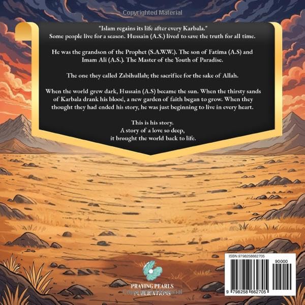 The Story of Karbala for Kids: A Powerful Introduction to Imam Hussain (A.S), Ashura, and the Heroes of Truth: Gateway to the Heroes of Karbala Series | A Shia Book Series | Praying Pearls Publications (Copy)