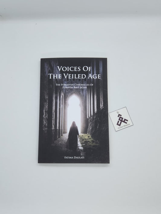Voices of the Veiled Age : The Forgotten Chronicles of Zubayda Bint Ja'far | Lantern Publications