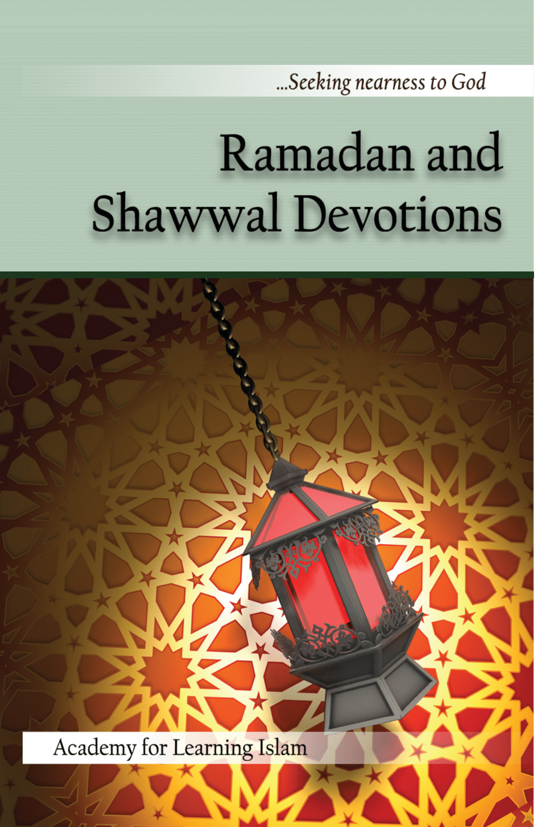 Ramadan and Shawwal Devotions | Academy for Learning Islam