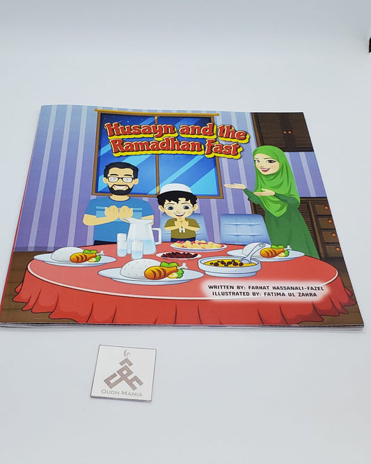 Husayn and the Ramadhan Fast written by: Farhat Hassanali Fazel
