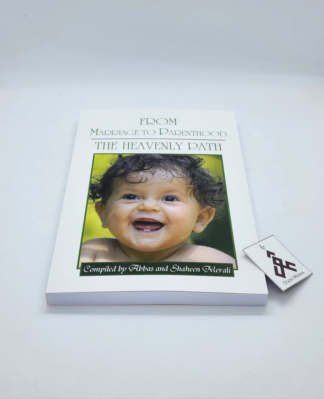 From Marriage to Parenthood: The Heavenly Path | Compiled by Abbas and Shaheen Merali