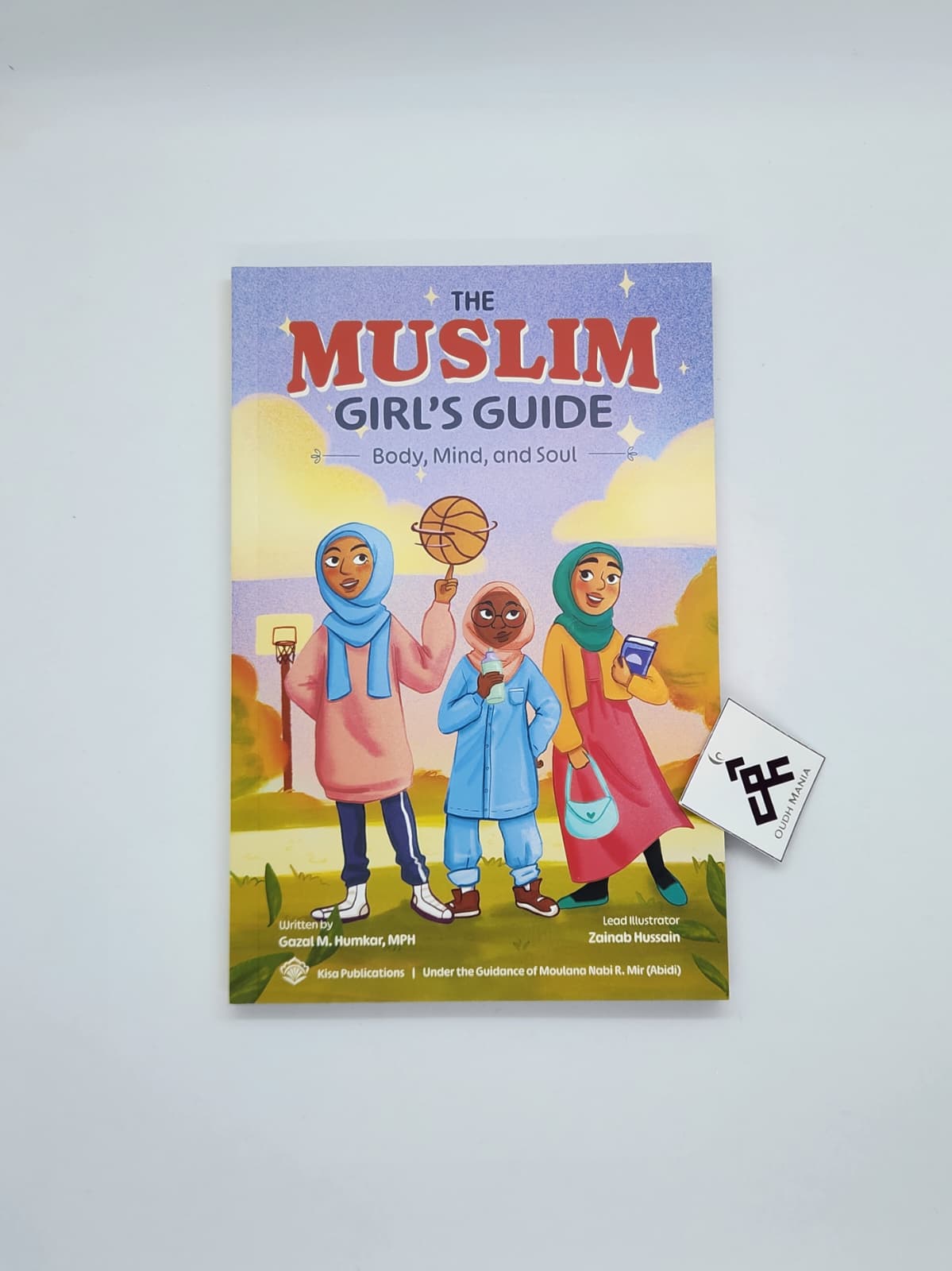 The Muslim Girl's Guide: Body, Mind, and Soul | Kisa Kids Publications