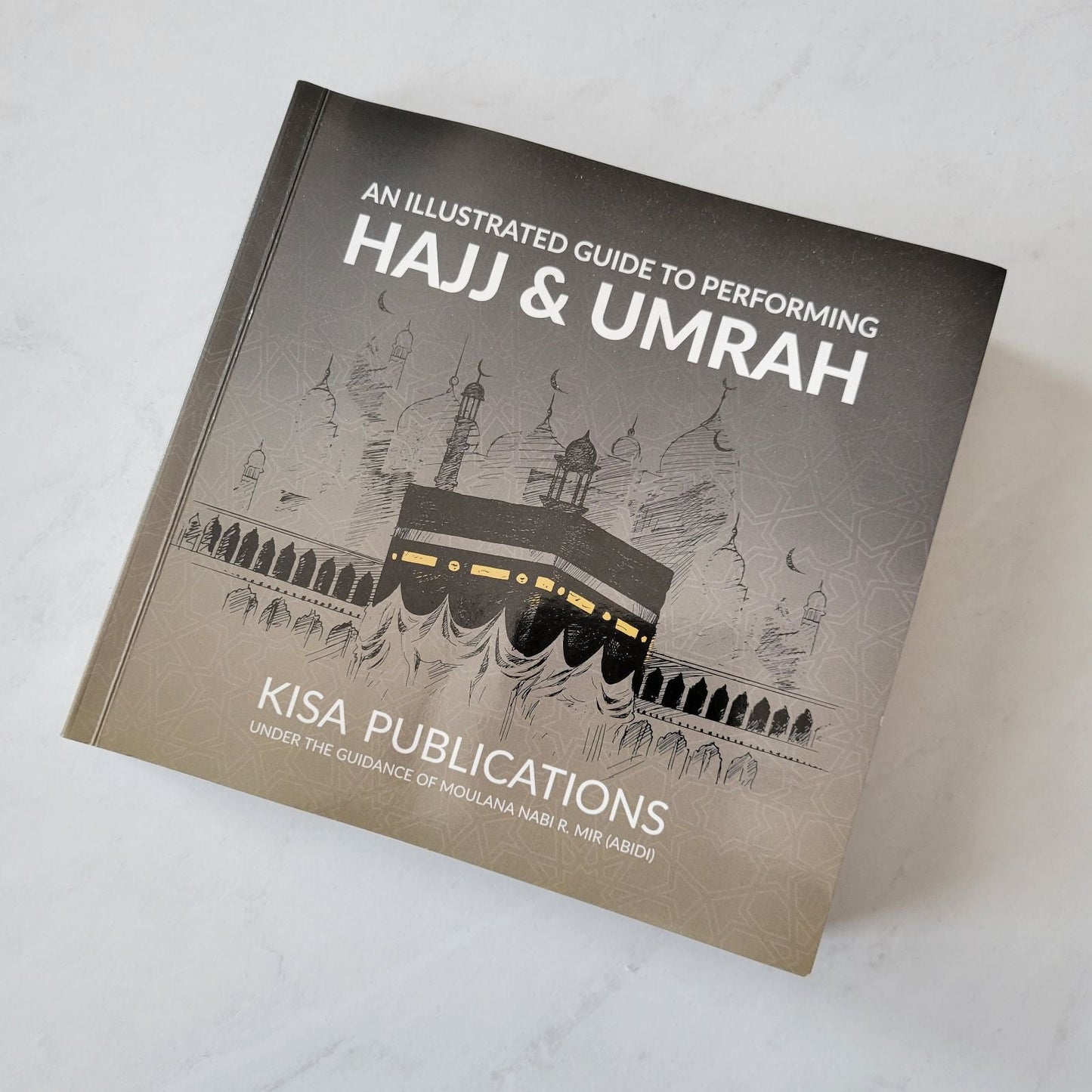 An Illustrated Guide to Hajj & Umrah | Kisa Kids Publications