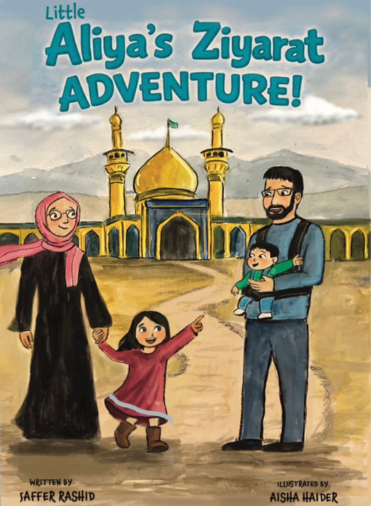 Little Aliya's Ziyarat Adventure | Aliya & Hasan's Bookshelf
